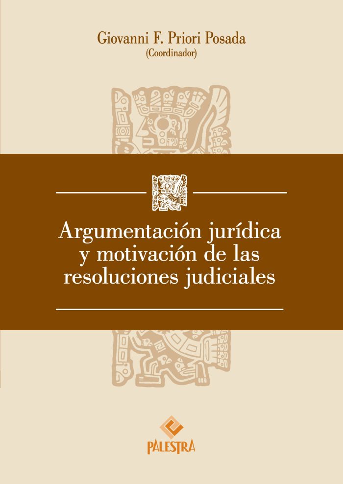 Argumentación jurídica y motivación de las resoluciones judiciales
