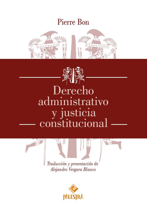 Derecho administrativo y justicia constitucional