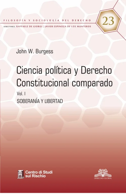 Ciencia política y Derecho constitucional comparado. Vol. I