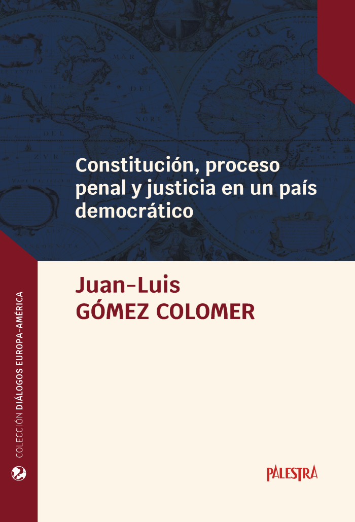 Constitución, proceso penal y justicia en un país democrático