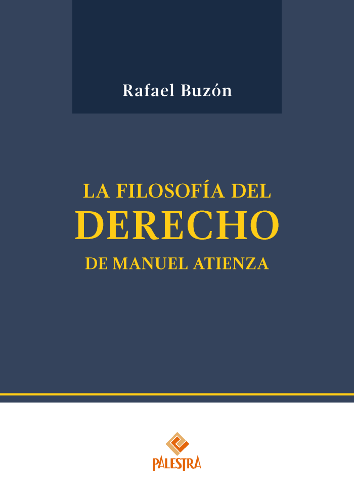 La filosofía del derecho de Manuel Atienza