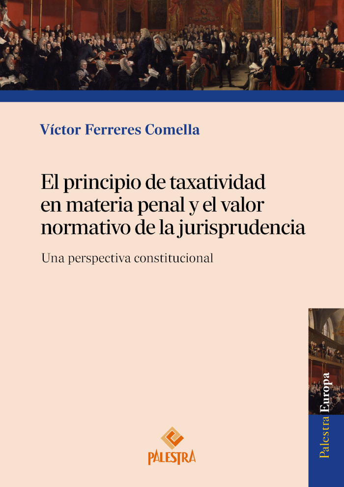 El principio de taxatividad en materia penal y el valor normativo de la jurisprudencia