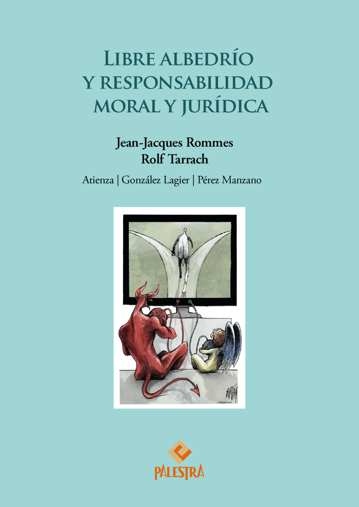 Libre albedrío y responsabilidad moral y jurídica