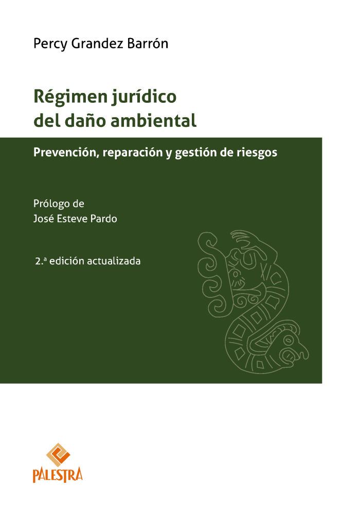 Régimen jurídico del daño ambiental (2da. Edición actualizada)