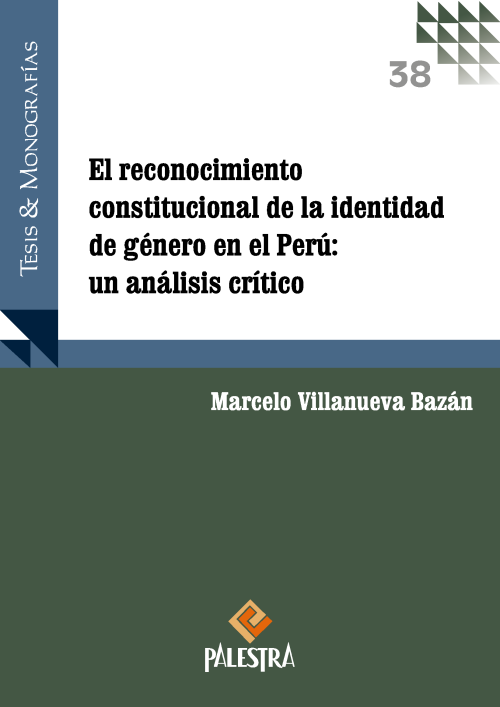 El reconocimiento constitucional de la identidad de género en el Perú: un análisis crítico