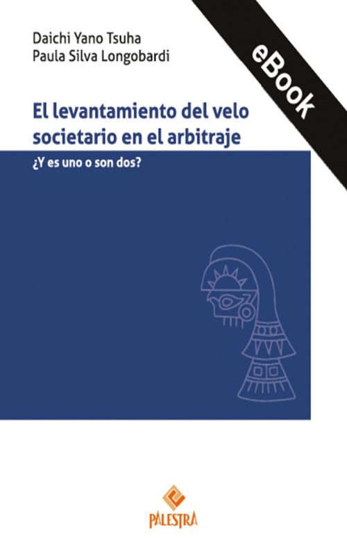 El levantamiento del velo societario en el arbitraje (eBook)