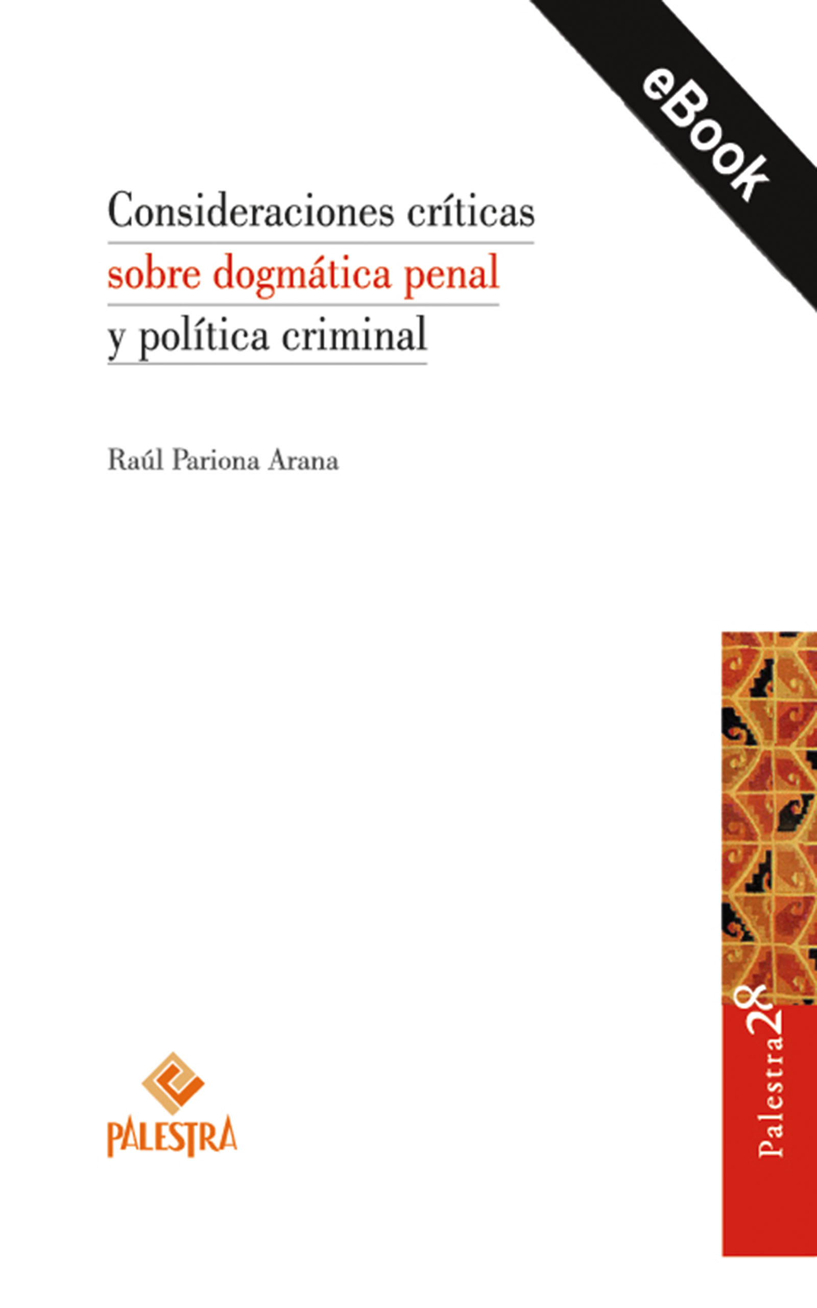 Consideraciones críticas sobre dogmática penal y política criminal (eBook)