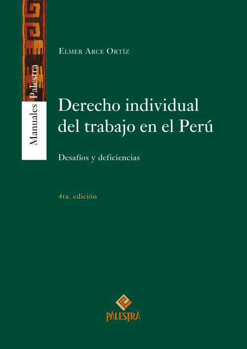 Derecho individual del trabajo en el Perú (4ta. edición)