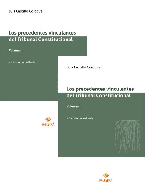 Los precedentes vinculantes del Tribunal Constitucional (2 volúmenes) (4ta. edición actualizada)